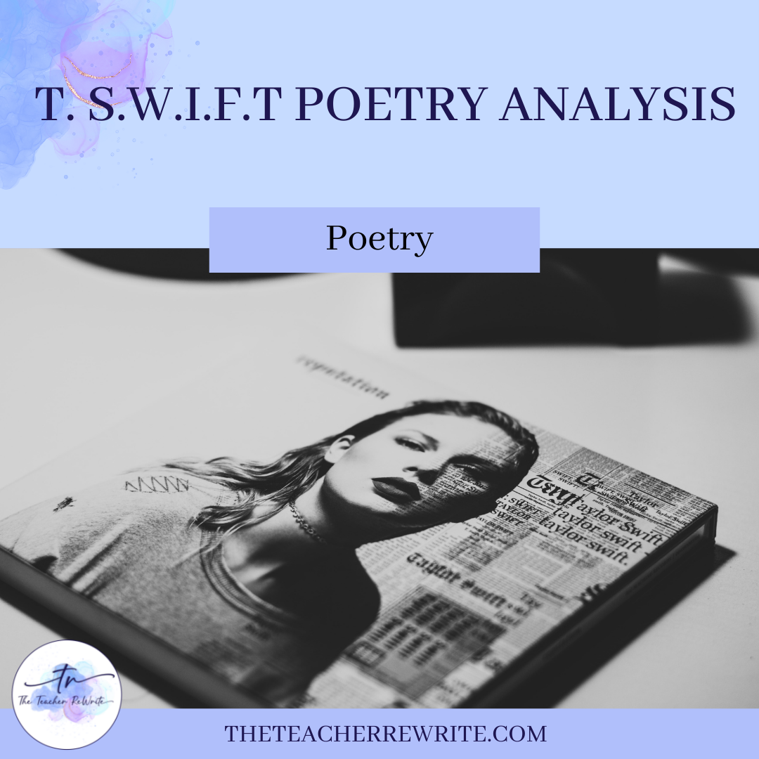 T. SWIFT Poetry Analysis - The Teacher ReWrite