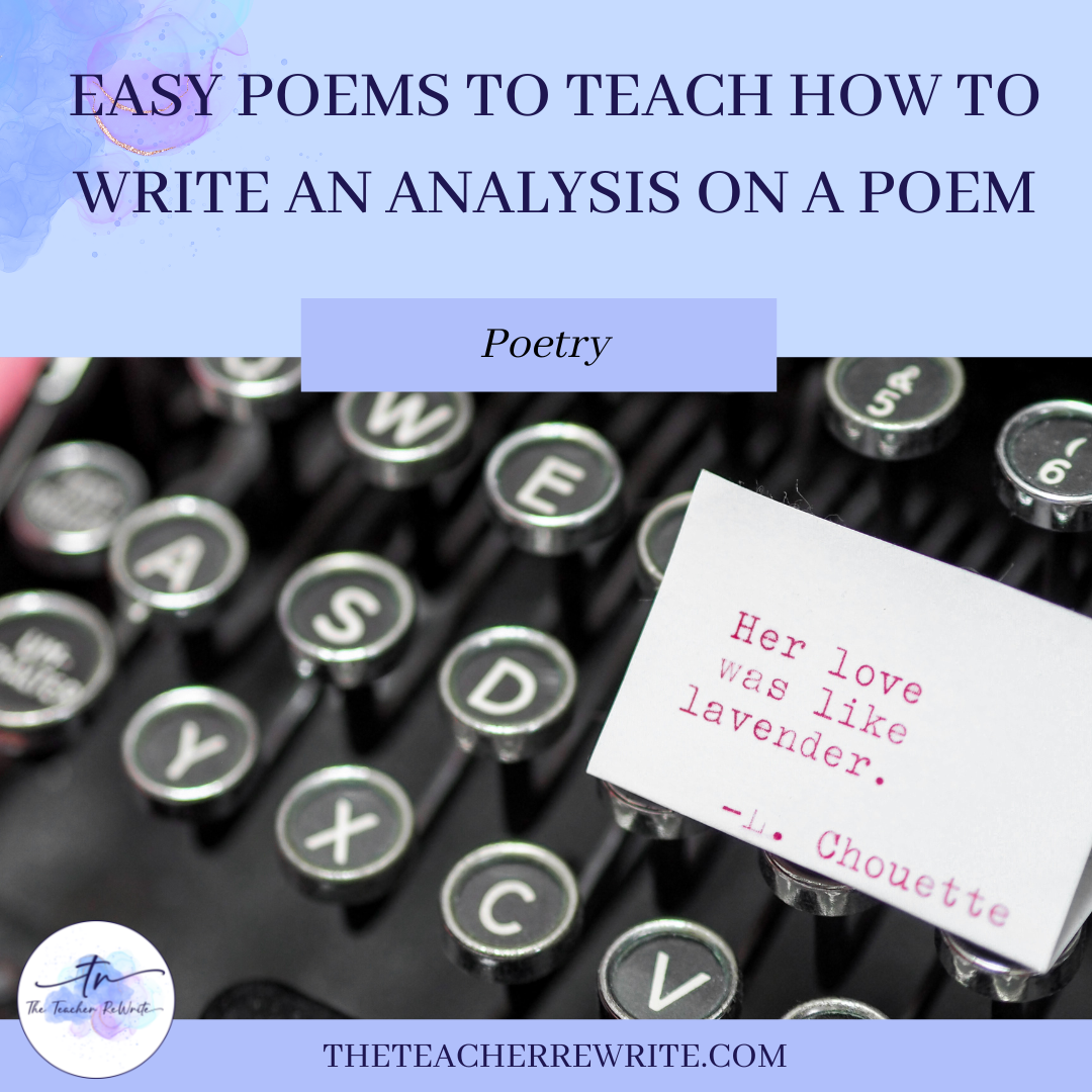 Easy Poems to Teach How to Write an Analysis on a Poem - The Teacher ...